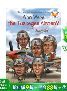 【预售】塔斯基吉空军是谁?Who Were The Tuskegee Airmen? 英文原版阅读【善优童书】