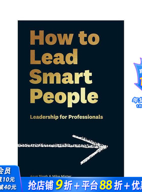 【预售】如何领导聪明人：专业人士的领导力指南 How to Lead Smart People:Leadership for Professionals 英文商业行销进口书