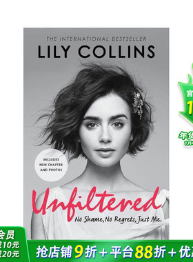 【现货】Unfiltered，未筛选的 英文原版图书籍进口正版 Lily Collins 青少年读物