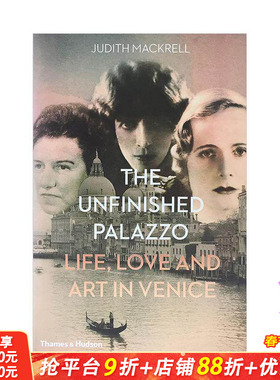 【现货】未完成的宫殿：威尼斯的生活、爱情和艺术 The Unfinished Palazzo 原版英文文学传记 正版进口书