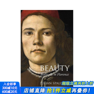 Florence 进口书 美之溯源：波提切利在佛罗伦萨 正版 英文艺术画册画集 原版 Botticelli Beauty 预售