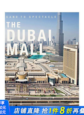【预售】沙之奇观：迪拜购物中心 Sand to Spectacle:The Dubai Mall DP Architects 原版英文建筑设计 正版进口书