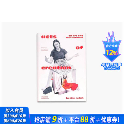 【预售】关于艺术与母性的创造行为 Acts of Creation On Art And Motherhood 原版英文艺术画册画集 正版进口书