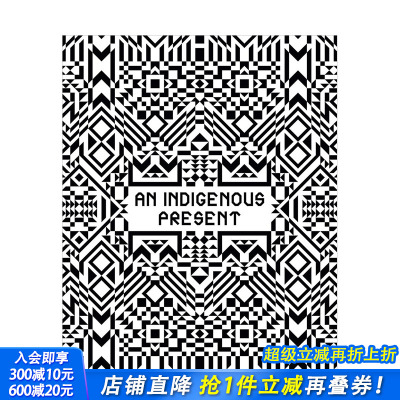 【预售】原住民的礼物 An Indigenous Present 原版英文艺术画册画集 正版进口图书