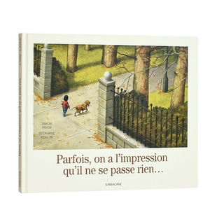 【现货】法文原版 缓缓的一天Parfois, on a l’impression qu’il ne se passe rien… 精装儿童艺术插画绘本 正版进口书