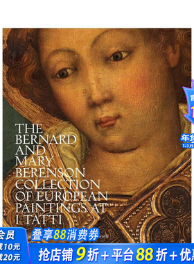 【预售】伊塔蒂的伯纳德与玛丽?贝伦森欧洲绘画收藏 Bernard and Mary Berenson Collection  原版英文艺术画册画集 正版进口书