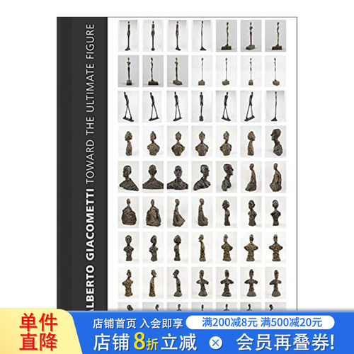 【现货】阿尔贝托·贾科梅蒂 Alberto Giacometti: Toward the Ultimate Figur Emilie Bouvard 美术艺术画册 英文正版进口书