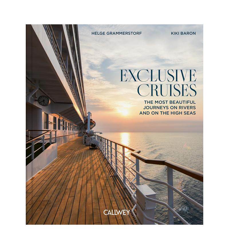 【预售】奢华邮轮:江河海洋绝美航线 Exclusive Cruises :The Most Beautiful Journeys on Rivers and ...英文旅行 正版进口书