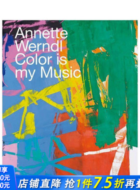 【现货】英文原版 安妮特·温德尔：色彩是我的音乐（比利时版本） Annette Werndl 20世纪艺术画册 正版进口书籍 善优图书