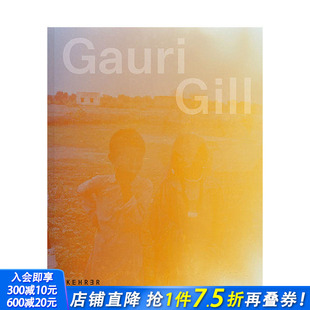 Gauri 预售 抵抗和修复行为 正版 善优图书 摄影师专辑 Gill. 英文原版 and Resistance Acts 进口书籍艺术画册 Repair