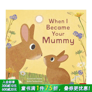 预售 带音频 Became 英文儿童插画故事绘本 妈妈 Mummy 当我成为你 英语进口童书 亲子共读 Your When