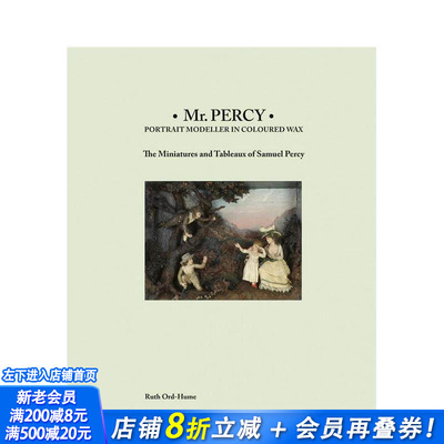 【预售】珀西先生：彩蜡肖像大师 Mr Percy: Portrait Modeller in Coloured Wax 原版英文艺术画册画集 正版进口书