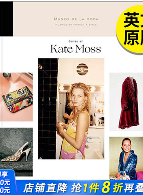【预售】Musings on Fashion and Style 时尚和风格的沉思:莫达博物馆 英文原版图书籍进口 Rizzoli 时尚风格 Kate Moss