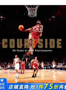 【预售】球场边：40 年NBA摄影 Courtside:40 Years of NBA Photography Nathaniel S. Butler 英文摄影作品集纪实 正版进口书