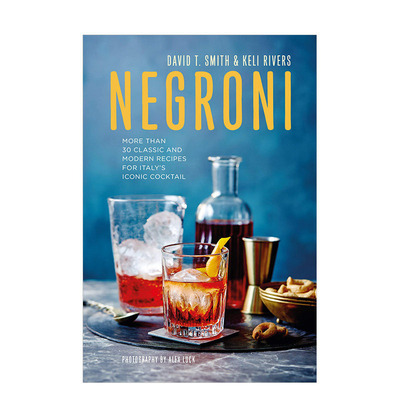 【预售】Negroni尼克罗尼：意大利标志性鸡尾酒 30多种经典配方调酒 坎帕里酒杜松子酒苦艾酒 英文原版饮酒图书