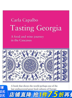 【预售】品味格鲁吉亚：高加索地区的美食与葡萄酒之旅 Tasting Georgia 原版英文餐饮生活美食 正版进口书