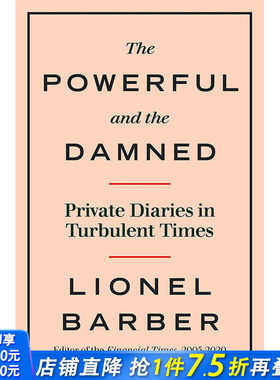 【现货】The Powerful And The Damed：Privare Diaries In Turbulent Times，权势者与大坝:Barber, Lionel 小说