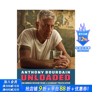 【现货】安东尼·波登:传奇挑衅者的非凡智慧 Anthony Bourdain Unloaded 原版英文文学传记 正版进口书