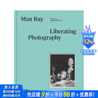 【预售】曼·雷：解放摄影 Man Ray: Liberating Photography 原版英文摄影 正版进口书