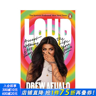 女性主义 进口书 生活 英文心灵励志 TikTok和Spotify明星Drew 原版 大声地说：拒绝接受任何低于你应得 Loud 正版 Afualo 预售