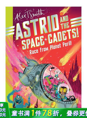 【预售】阿斯特丽德和太空学员：自危险星球的种族! Astrid and the Space Cadets 英文儿童初级章节桥梁书 英语进口读物