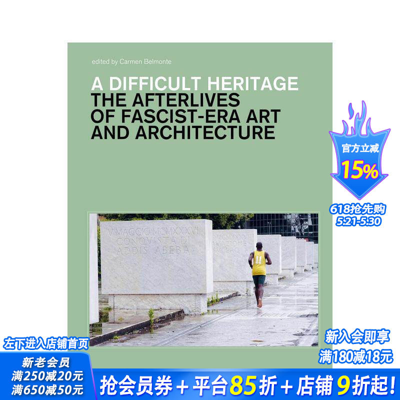 【预售】艰难的遗产：法西斯时代的艺术和不合时宜的建筑 A Difficult Heritage 原版英文建筑设计 正版进口书