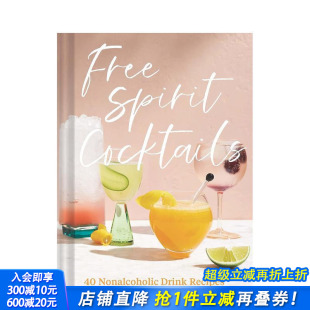 Spirit 进口图书画册 英文 正版 餐饮料理食谱指南 Cocktails Free 鸡尾酒配方 自由灵魂鸡尾酒：40种不含酒精 现货