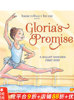 【现货】英文 格洛丽亚的承诺 Gloria's Promise 芭蕾舞演员逐梦想励志故事 精装艺术插画绘本 3岁+儿童英语进口图书 童书