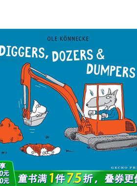 【预售】工程车总动员：挖掘机/推土机/自卸车 Diggers  Dozers  And Dumpers 英文儿童插画故事绘本 进口童书