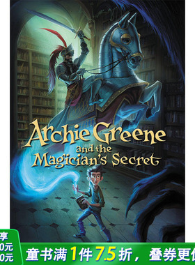 【现货】Archie Greene and the Magician’s Secret，阿奇·格林 英文原版图书籍进口正版 Everest 儿童分（*版）
