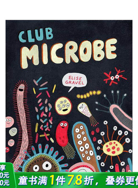 【现货】【Elise Gravel科普绘本】微生物俱乐部 Club Microbe 英文儿童插画科普绘本 进口童书