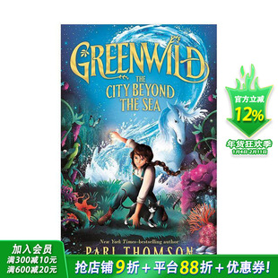 【现货】绿野幻境：海底之城（精装）【Greenwild】2 Greenwild: The City Beyond the Sea英文儿童章节桥梁故事 英语拓展进口书