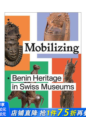 【现货】动员：瑞士博物馆中的贝宁遗产 Mobilizing: Benin Heritage in Swiss Museums 原版英文艺术画册画集 正版进口书