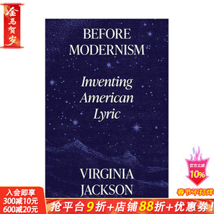【预售】现代主义之前:发创造美国诗行 Before Modernism: Inventing American Lyric 原版英文文学散文 正版进口书