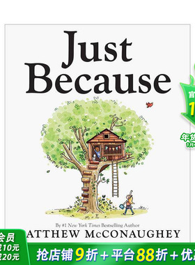 【预售】只是因为...   奥斯卡获奖演员/星际穿越主演 马修·麦康纳首作 Just Because 原版英文插画绘本 进口英语儿童故事书