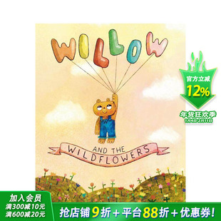 【现货】威洛的野花奇遇 Willow and the Wildflowers 温暖治愈 勇气启蒙绘本 英文儿童插画故事绘本 进口童书