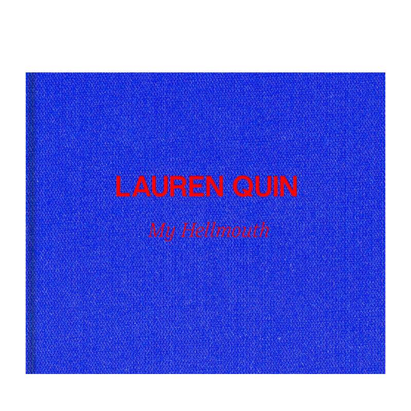 【现货】劳伦·奎因:地狱之口 Lauren Quin: My Hellmouth 原版英文艺术画册画集 正版进口图书