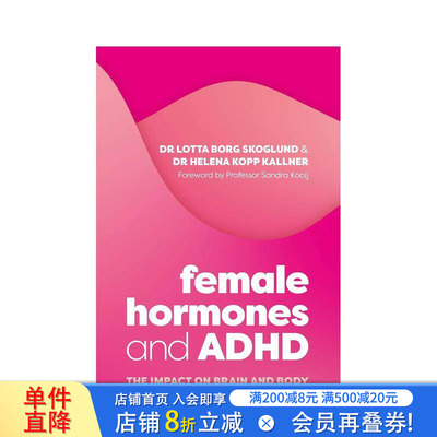 【预售】女性荷尔蒙与注意力缺陷多动障碍：对大脑和身体的影响 Female Hormones and ADHD 原版英文社会科学 正版进口书