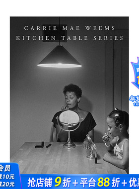 【预售】【2023哈苏奖得主】凯莉·梅·威姆斯：厨房餐桌系列 Carrie Mae Weems: Kitchen Table Series 英文原版摄影正版进口图书