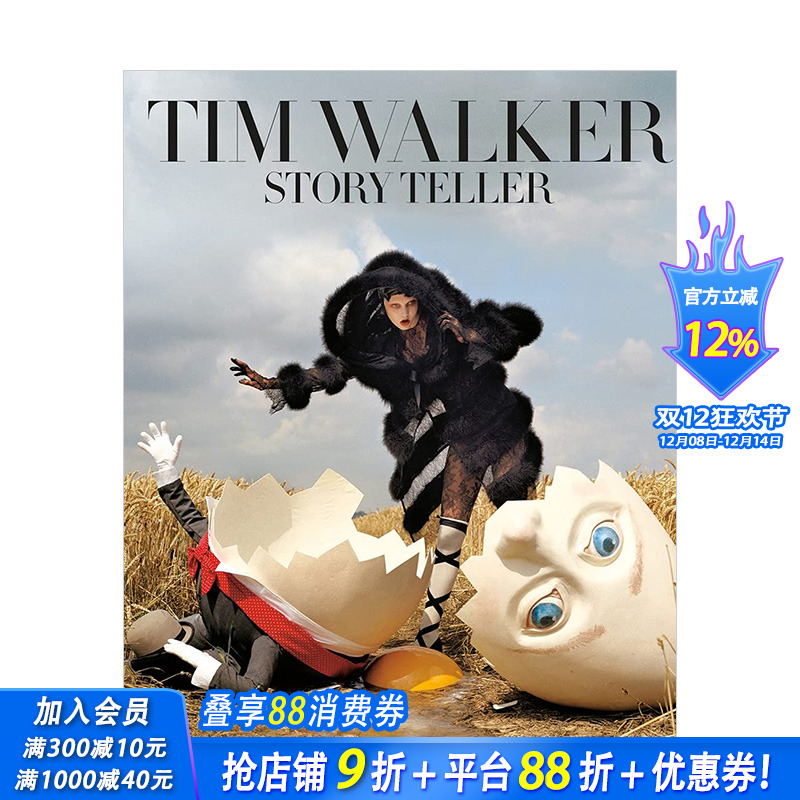 【现货】蒂姆·沃克: 讲故事的人 Tim Walker: Story Teller 英国时尚摄影师作品集摄影书画册 英文原版进口图书