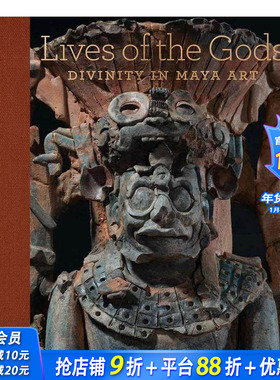 【现货】众神的生活：玛雅艺术中的神性 Lives of the Gods: Divinity in Maya Art 原版英文艺术画册画集 正版进口图书