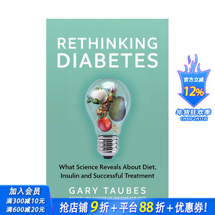 【预售】重新思考糖尿病：科学对饮食、胰岛素和成功治疗的揭示 Rethinking Diabetes 原版英文社会科学 正版进口书
