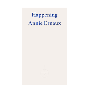 【预售】英文原版 【2022年诺贝尔文学奖Annie Ernaux】正发生 Happening 小说文学 正版进口图书画册