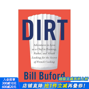 尘土 美国记者编辑比尔·比福德Bill Buford 料理追寻之旅 Dirt 法式 英文原版 现货