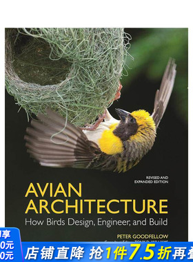 【预售】鸟类建筑：鸟类如何设计、工程师和建造 修订扩展版 Avian Architecture Revised and Expanded 英文社会科学正版进口书