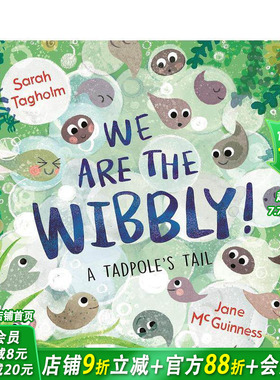 【现货】一起摇晃！蝌蚪变青蛙 We Are the Wibbly! 英文儿童插画故事绘本 进口童书