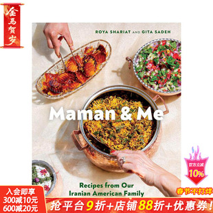 【预售】妈妈和我：伊朗裔美国家庭的食谱 Maman and Me: Recipes from Our Iranian American Family 原版英文美食 正版进口图书