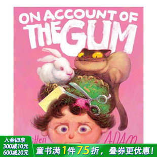 Account 英文儿童插画故事绘本 预售 进口童书 Gum 都怪口香糖 the