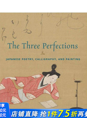 【预售】三绝：日本诗歌、书法和绘画 The Three Perfections  原版英文艺术画册画集 正版进口书