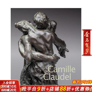 【预售】卡米耶·克洛岱尔 Camille Claudel 原版英文艺术画册画集 正版进口图书